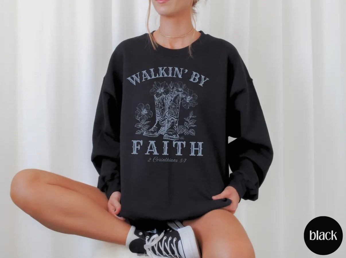 Walkin’ by Faith Sweatshirt